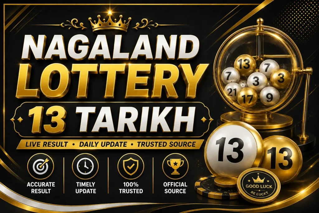 Nagaland Lottery 13 Tarikh