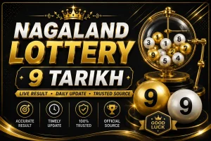 Nagaland Lottery 9 Tarikh